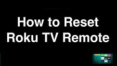 How to Reset Roku TV Remote - Fix it Now