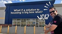 What if a solution to the housing crisis is in big box retail stores?