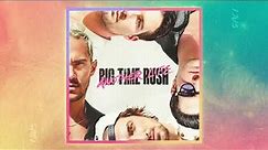 Big Time Rush - I Just Want To Party All The Time (Official Audio)