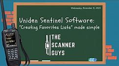Uniden Sentinel Software: "Creating Favorites Lists" made simple | November 2023