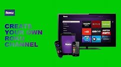 Create Your Own Roku Channel