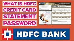 HDFC Credit Card statement PDF password [how to open cc bill]