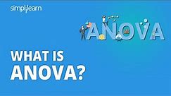 What Is Anova? | Introduction To Analysis And Variance | Anova Explained | Simplilearn