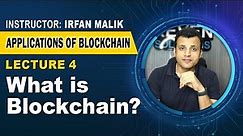 Lecture 4 - What is Blockchain? | How Blockchain Technology works?