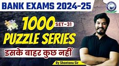 1000 Puzzle Series | Reasoning for Banking Exams | Set-31 | Reasoning Puzzle Tricks By Shantanu Sir