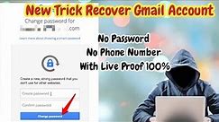 How To recover Gmail password New Trick 2022 | Google Account Recovery Without Any Verification
