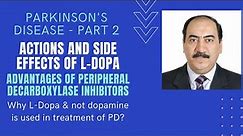 Parkinson's disease drugs II: Actions & side effects of L-Dopa & advantages of carbidopa
