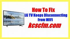 LG TV Keeps Disconnecting from WiFi [SOLVED] - Let's Fix It