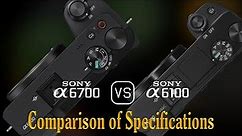 Sony A6700 vs. Sony A6100: A Comparison of Specifications