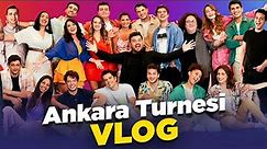 ÇOK GÜZEL HAREKETLER 2 ANKARA TURNESİ VLOGU !