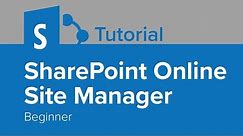 SharePoint Online Site Manager Beginner Tutorial