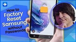 How to Factory Reset Samsung Mobile Phone Without a Password
