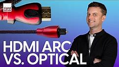 HDMI ARC vs. Digital Optical (TosLink) | How to get the best sound