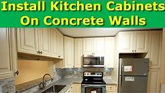How To Install Kitchen Cabinets On Concrete Brick Walls, Drywall