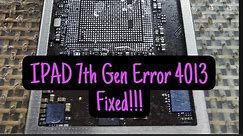 Ipad 7th Gen. Error 4013 FIXED!