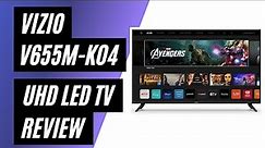 VIZIO V655M-K04 UHD LED 4K TV - 65" Review & Detailed Look