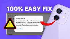 how to remove iPhone "Unknown Part" after replacing camera