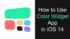 How to Use Color Widgets App | Create Custom Widgets in iOS 14