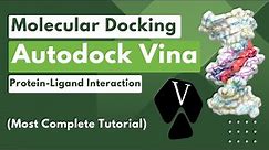 AutoDock Vina Tutorial: Molecular Docking Made Easy