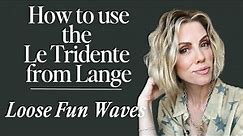 How to Use the Le Tridente from Lange | Loose Fun Waves