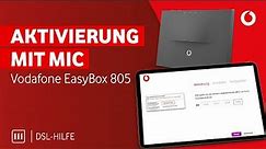 Vodafone EasyBox 805 aktivieren? So geht's mit MIC