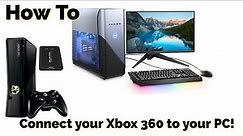 Easiest Way To Connect your Xbox 360 To Your PC!