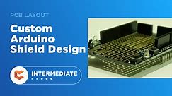 How to Design a Custom Arduino Shield Board