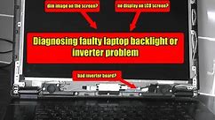 Diagnosing Faulty Laptop Backlight or Inverter Problem