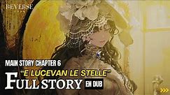 Reverse: 1999 - Full Story Chapter 6 "E LUCEVAN LE STELLE" | EN DUB