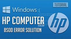 Fix HP PC Blue Screen of Death in Windows 10/8/7 - [5 Solutions] 2021