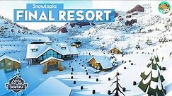 The final Resort - 1000 Skiers SNOWTOPIA - Ski Resort Tycoon Lets Play