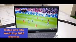 Watch Free Live Football Fifa World 2022 Matches in Laptop/Macbook