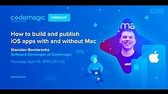 How to build iOS applications without Mac? - Codemagic LIVE WEBINAR (16.04.2020)