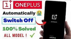 Solved OnePlus Phone Automatic Switch Off Problem | One Plus Auto Restart | OnePlus on off problem