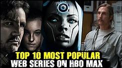 Top 10 Highest Rated IMDB Web Series On HBO MAX | Best Series on HBO