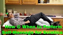 How & When to Perform Self-Massage for Sciatica & or Piriformis Syndrome