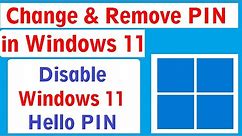 How to Disable Windows Hello PIN in Windows 11| Remove & Change Hello PIN in windows 11| #HelloPIN