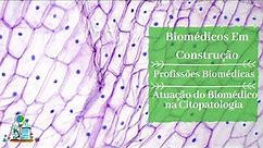 Atuação do Biomédico na Citopatologia