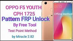 Oppo F5 Youth CPH1725 Pattern FRP Unlock With Free Tool