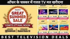 Amazon Great Summer Sale 2024 -Best TV Offers on Amazon India - Best Smart TV n India