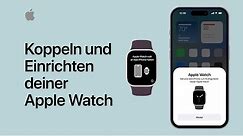 Koppeln und Einrichten deiner Apple Watch | Apple Support