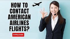How to Contact American Airlines Customer Service - Easy Steps in 2024 | Cheap Flights
