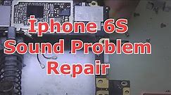 iphone 6S Sound Problem Repair