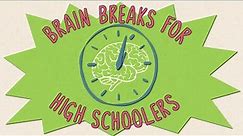 9 Brain Breaks Teens Will Love