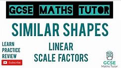 Similar Shapes - Linear Scale Factors | GCSE Maths Tutor