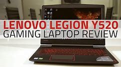 Lenovo Legion Y520 Review | Price, Specifications, Gameplay Tests and More