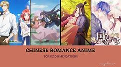 13  Of The Best Chinese Romance Anime And Where To Watch Them? | Yu Alexius