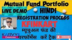 Mutual Fund Portfolio- Kfinkart App - Full registration process|KARVY| MF PORTFOLIO कैसे track करे