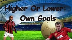 Football Higher Or Lower: Own Goals Edition! (Phil Jones Edition)