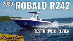 2020 Robalo R242 | Boat Test and Review | PowerBoat TV